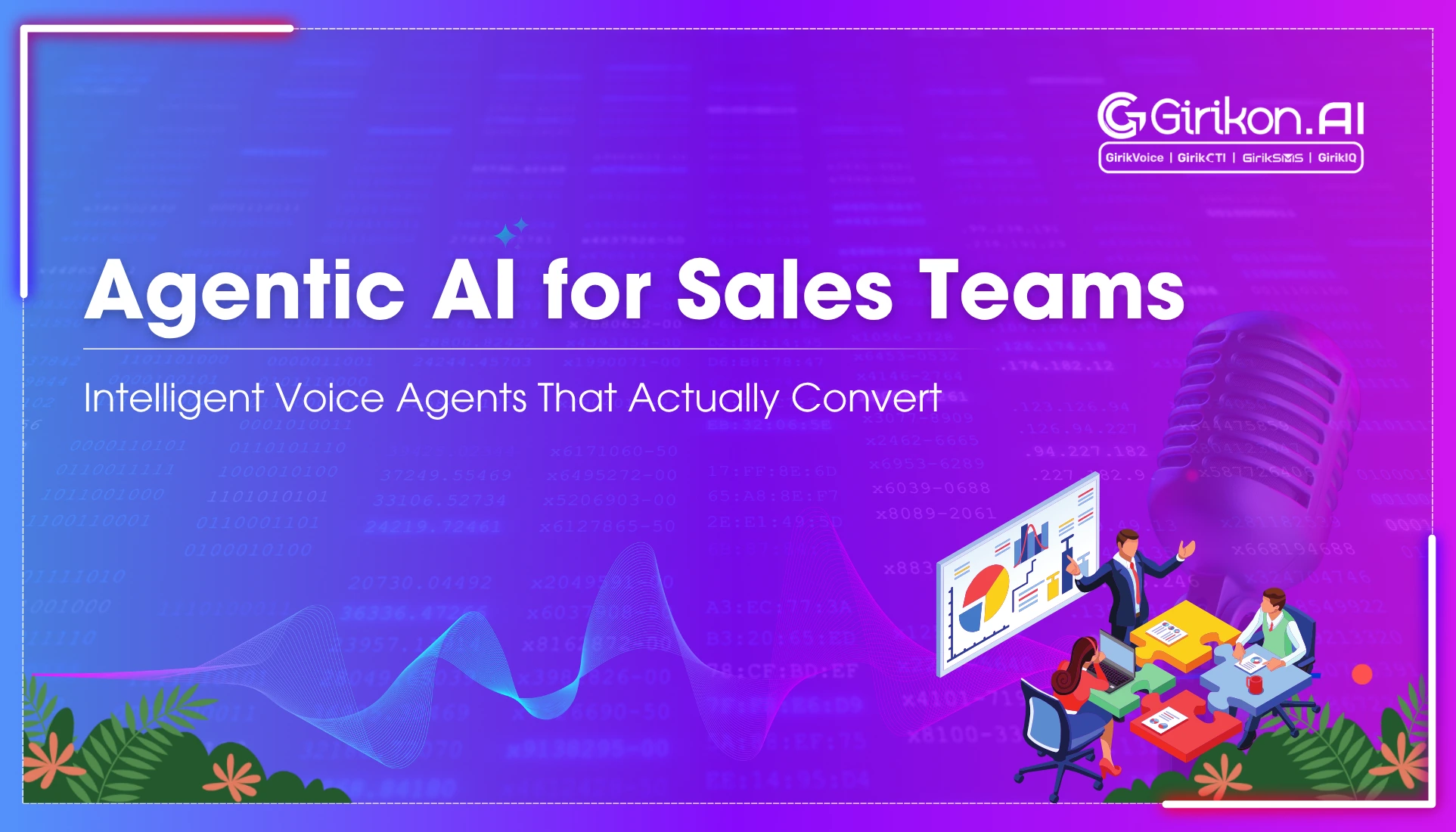 Agentic AI for Sales Teams: Intelligent Voice Agents That Actually Convert